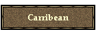 Carribean