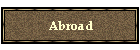 Abroad